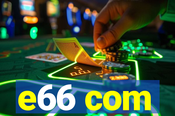e66 com